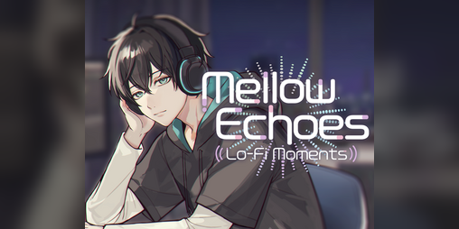 Cover image for Mellow Echoes:Lo-Fi Moments