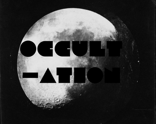 Occultation   - A dungeon/adventure starter of moon cults and extraplanar lunacy 