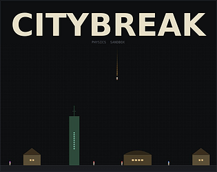CITYBREAK Physics Sandbox.V.0.1