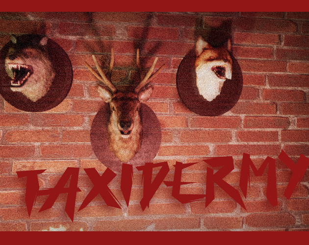 Taxidermy Demo