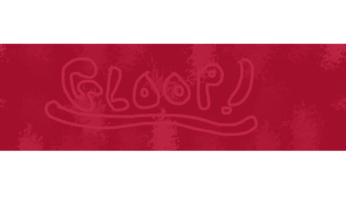 Gloop