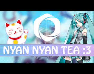 Nyan Nyan Tea :3
