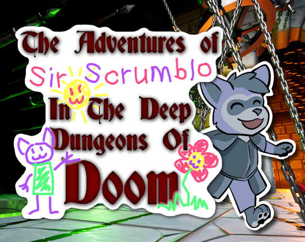The Adventures of Sir Scrumblo in the Deep Dungeons of Doom