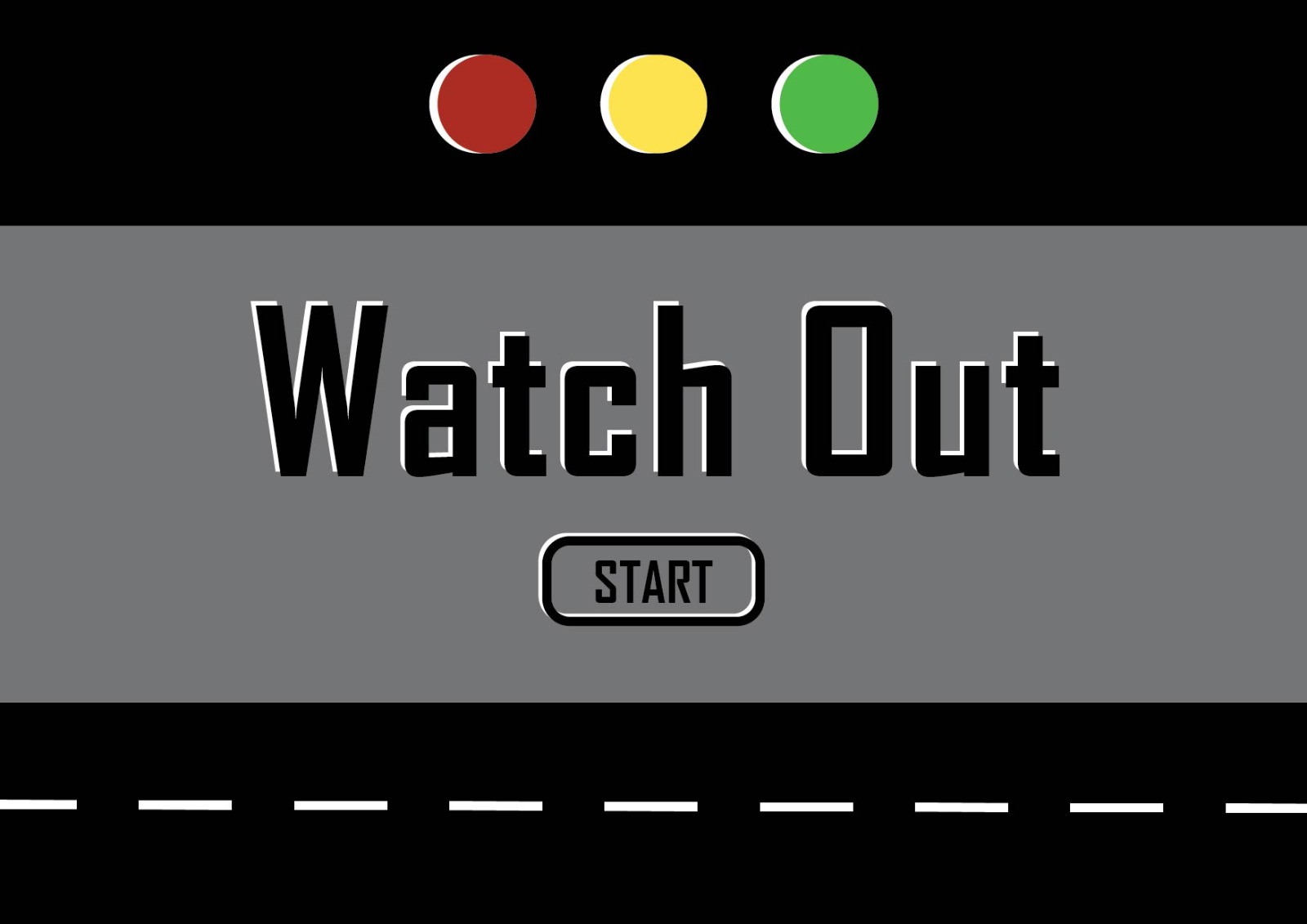 Watch Out!