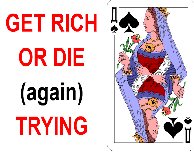 Cover image for Get Rich or Die (again) Trying