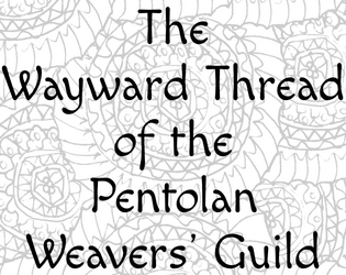 Wayward Thread of the Pentolan Weavers' Guild   - Troika! Background 