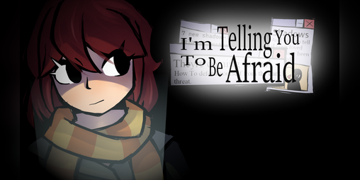 Cover image for I'm Telling You to Be Afraid