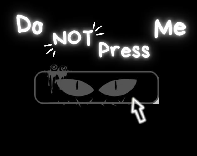 Cover image for Do NOT Press Me