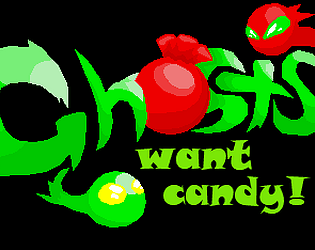 Ghosts want candy