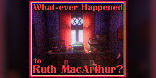 Cover image for What-ever Happened to Ruth MacArthur?