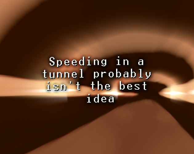 Speeding in a tunnel probably isn't the best idea