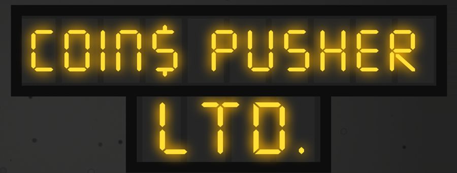 Coin$ Pusher Ltd.