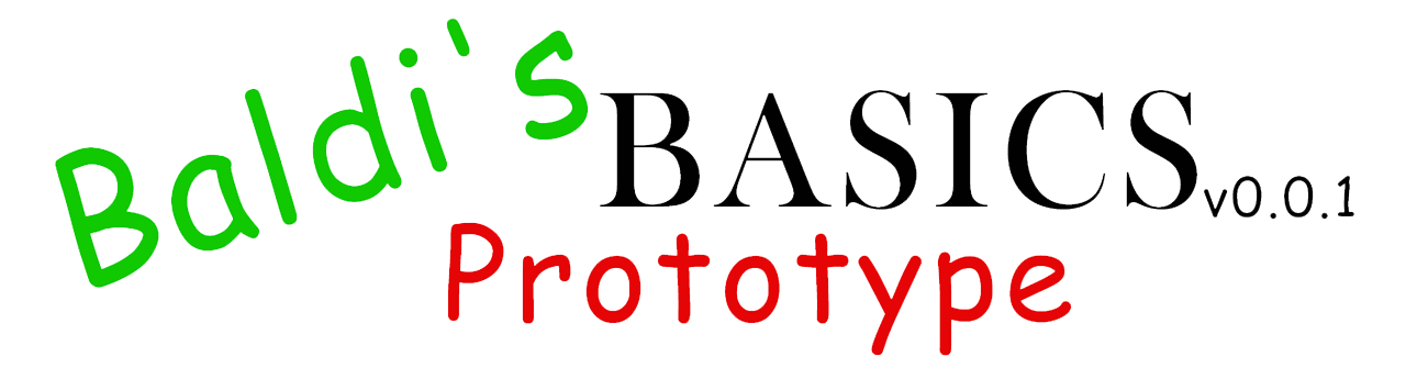 Baldi's Basics Prototype 0.0.1 (baldiburnaut)