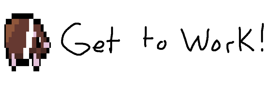 Get To Work!