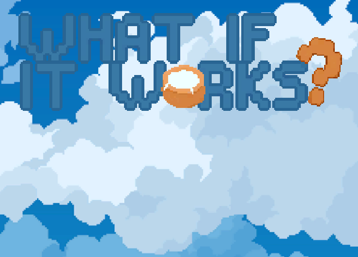 Cover image for What If It Works?