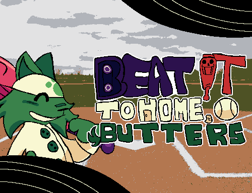 Beat it to HOME, Butters!