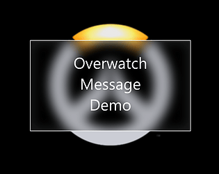 Overwatch Message Demo [Fangame]