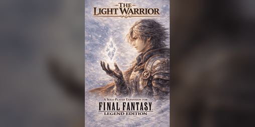 Cover image for The Light Warrior: A Solo Player Expansion For Final Fantasy Legend Edition
