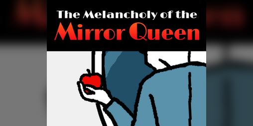Cover image for The Melancholy of the Mirror Queen