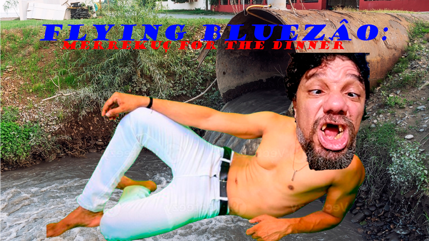 FLYING BLUEZÃO:MARREKUÇ FOR THE DINNER