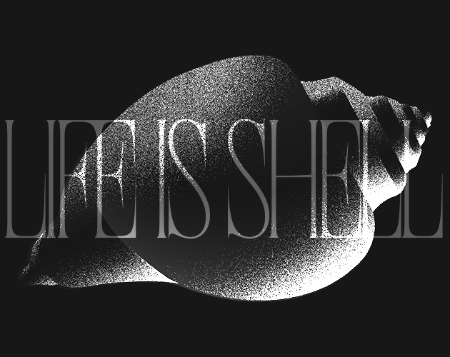I Am Shell Life Is Shell by &Strange
