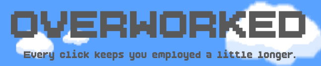 OVERWORKED