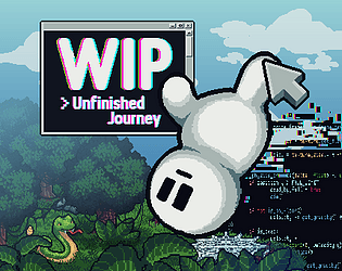 WIP: The Unfinished Journey