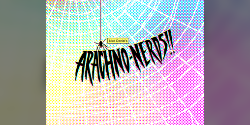 Cover image for Arachno-Nerds!!