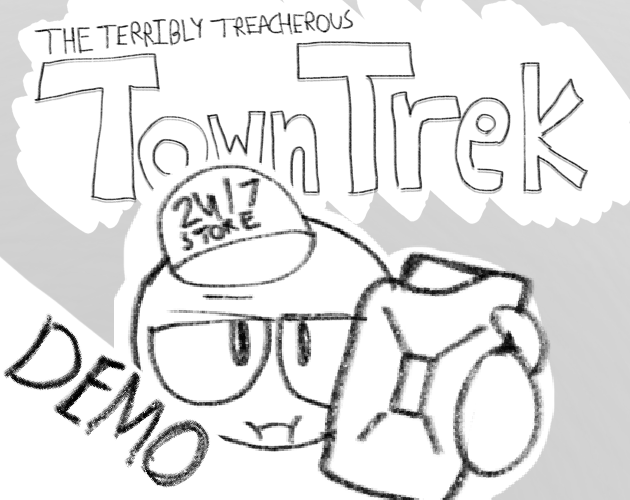 Cover image for The Terribly Treacherous Town Trek: The "What I Had for the Jam" Demo