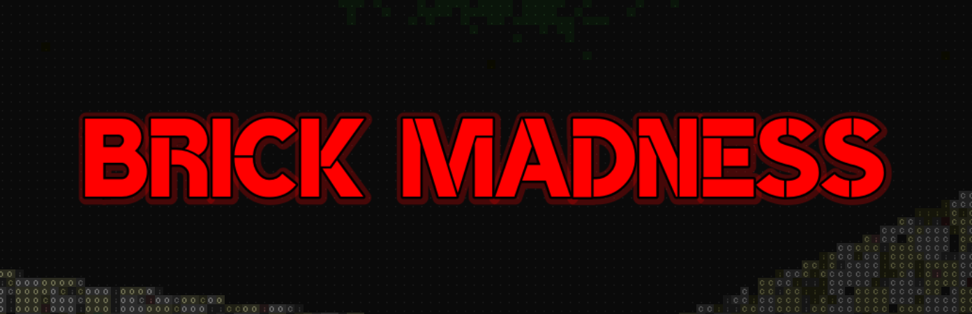Brick madness