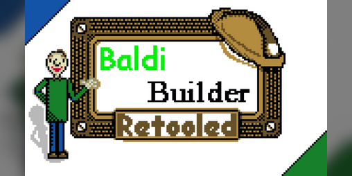 Cover image for Baldi Builder Retooled