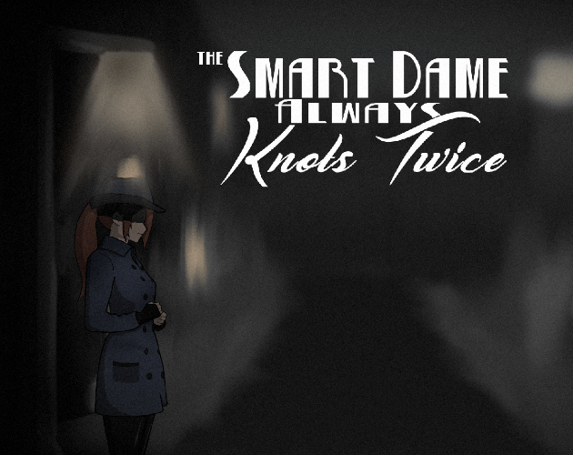 Cover image for The Smart Dame Always Knots Twice