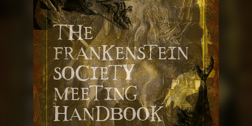 Cover image for The Frankenstein Society Meeting Handbook