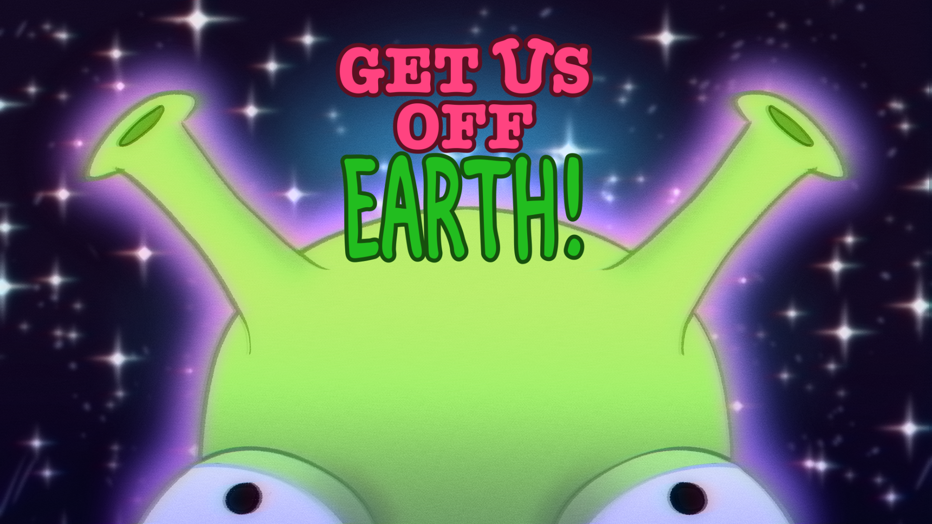 Get Us Off Earth