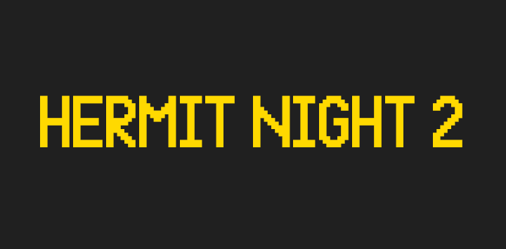 Hermit Night 2