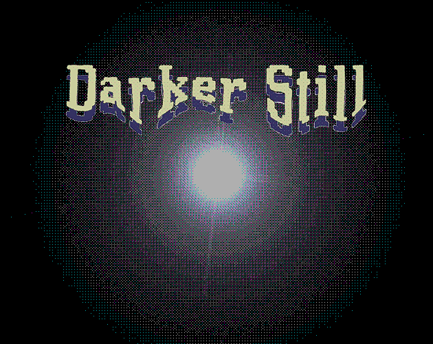 Darker Still
