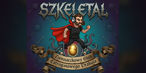 Cover image for SZKELETAL: Ziemniaczkowy Głód Estrogenowego Drakula