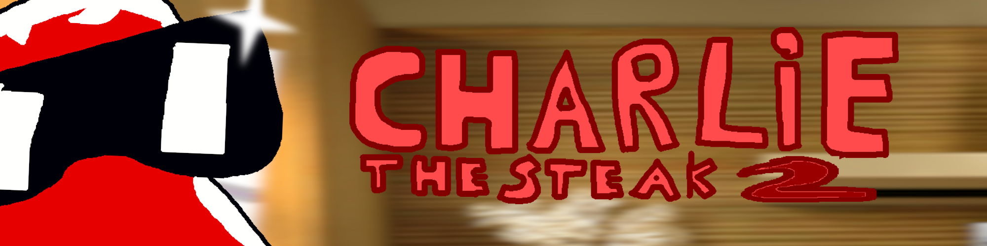 [April Fools] CHARLIE THE STEAK 2 | THE STEAK 2