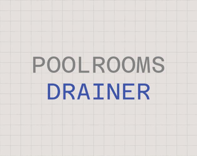 Cover image for Poolrooms Drainer