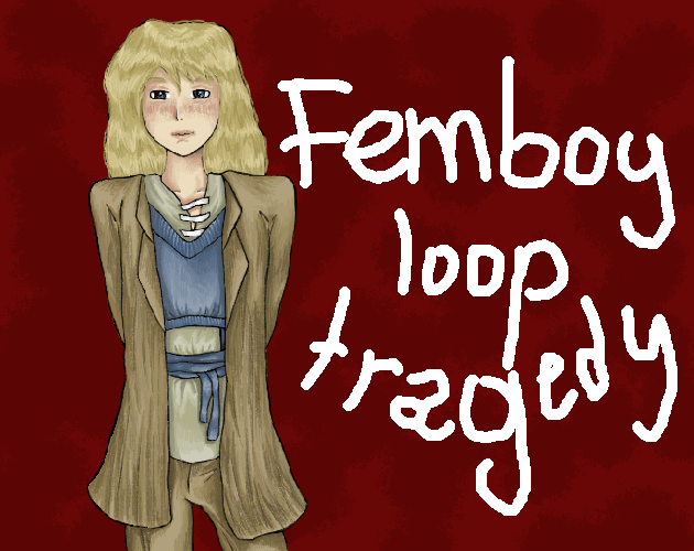 Cover image for Femboy Loop Tragedy