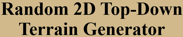 Random 2D Top-Down Terrain Generator