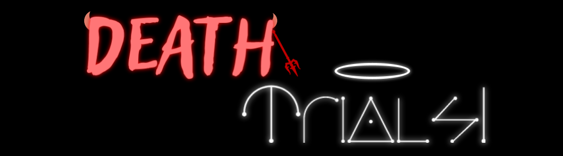 Death Trials!