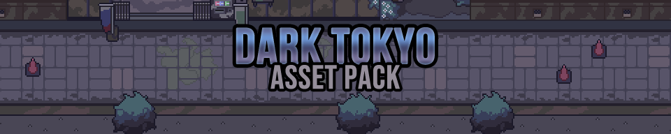 Pixel art city street at night with bushes, trash bags, and the text 'Dark Tokyo Asset Pack' in the center.