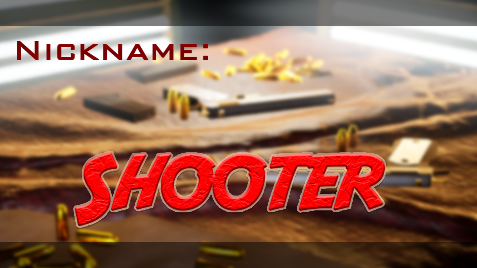 Nickname: Shooter