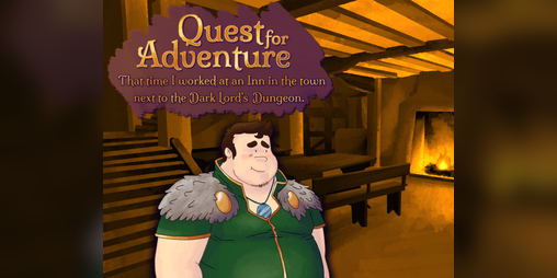 Cover image for Quest for Adventure: That time I worked at an Inn in the town next to the Dark Lord's Dungeon.