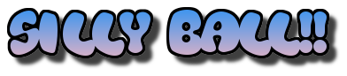SILLY BALL!!