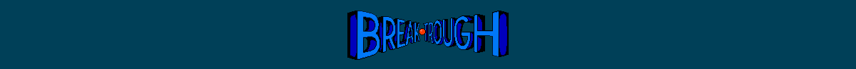 BREAKTHROUGH