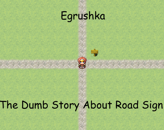 Egrushka: The Dumb Story About Road Sign
