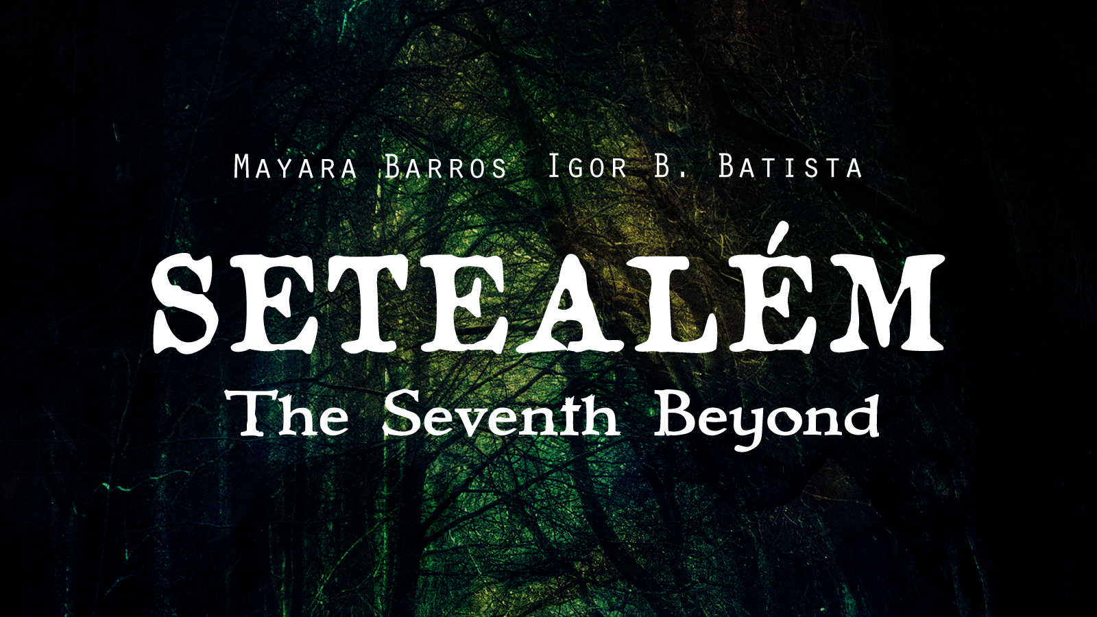 Setealém: The Seventh Beyond