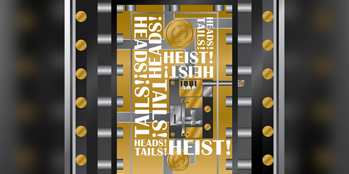 Cover image for HEADS! TAILS! HEIST!